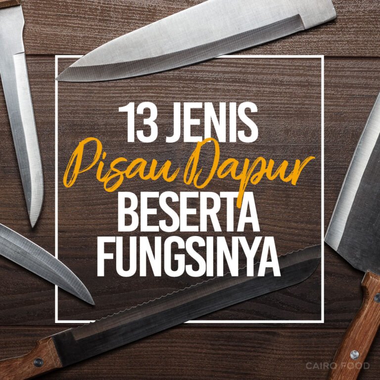 Jenis Pisau Dapur Beserta Fungsinya Cairo Food