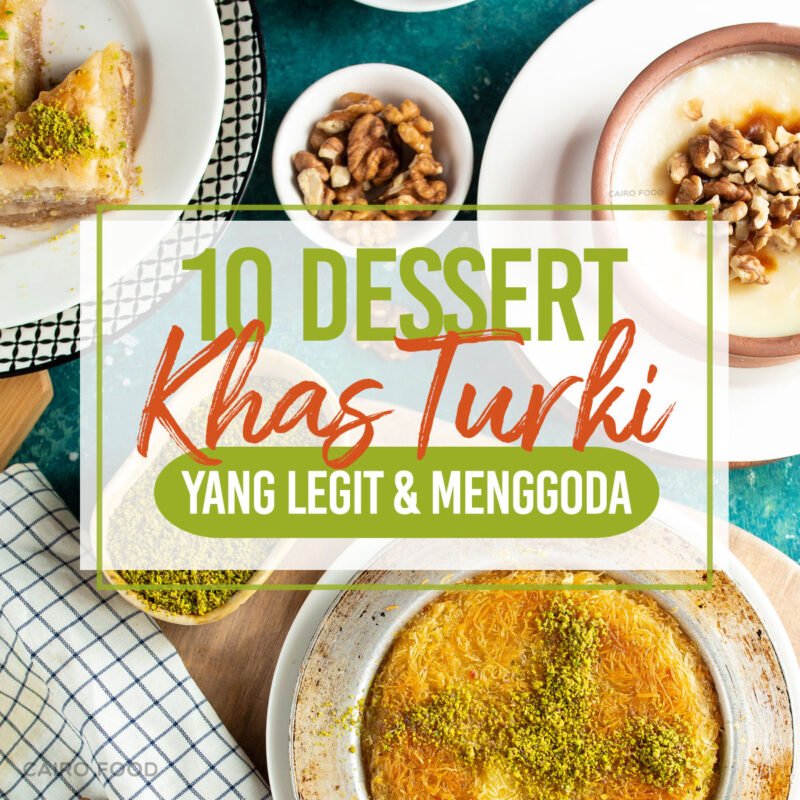 10 dessert khas turki yang legit dan menggoda