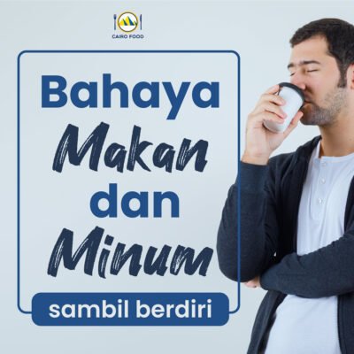 bahaya makan dan minum sambil berdiri