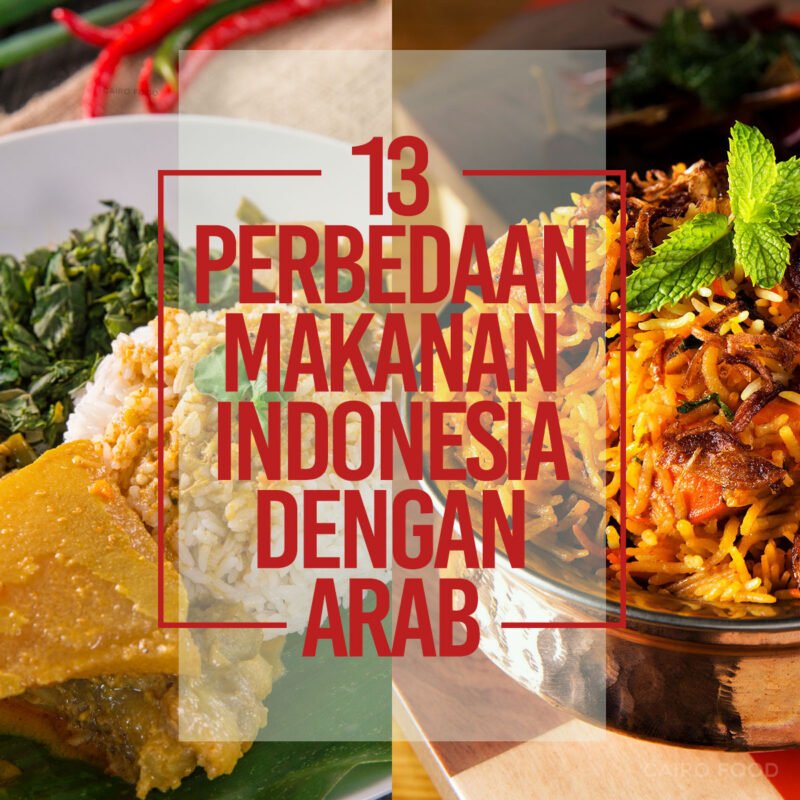 13 perbedaan makanan indonesia dengan arab