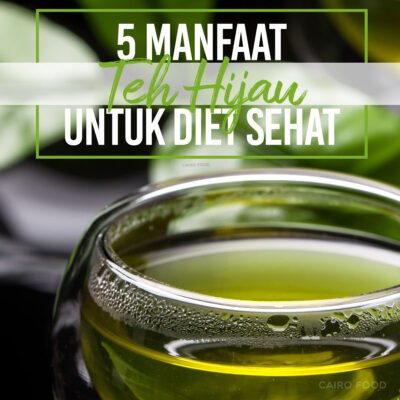 5 manfaat teh hijau untuk diet sehat