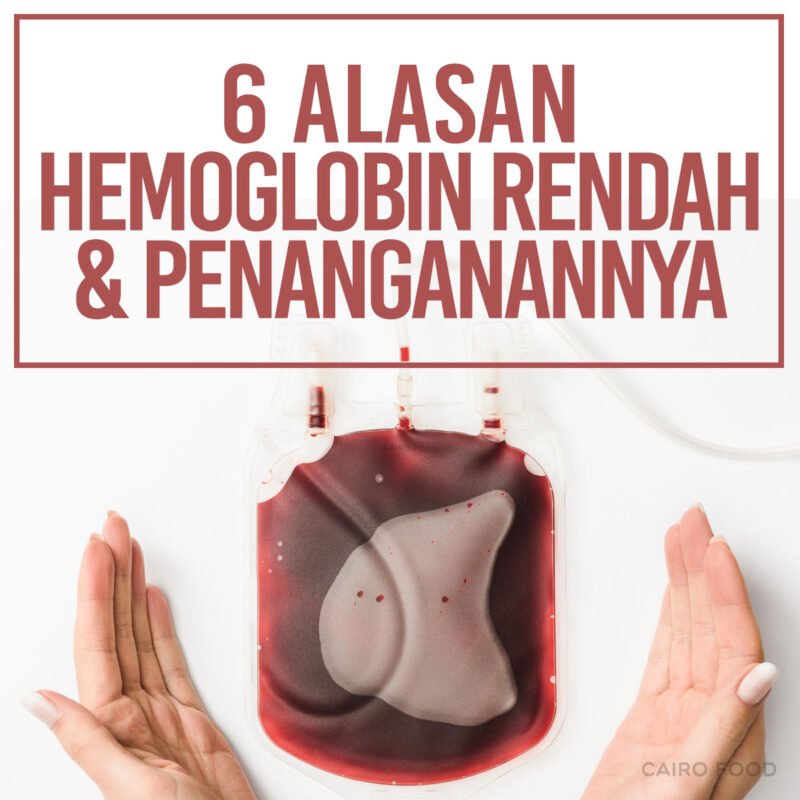 6 alasan hemoglobin rendah dan penanganannya