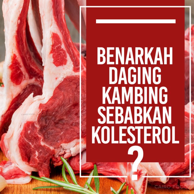 benarkah daging kambing sebabkan kolesterol