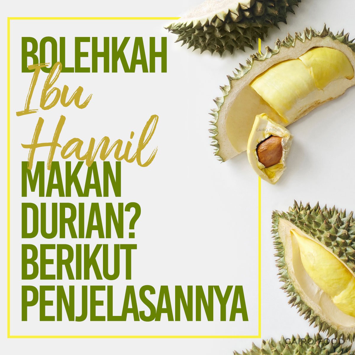 Bolehkah Ibu Hamil Makan Durian? Berikut Penjelasannya