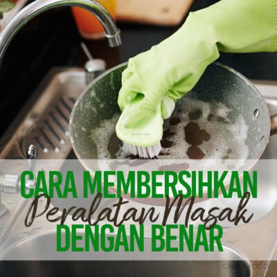 cara membersihkan peralatan masak dengan benar
