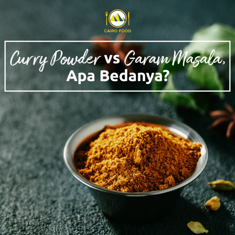 Curry Powder Vs Garam Masala, Apa Bedanya? Cairo Food