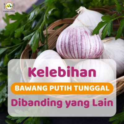Kelebihan Bawang Putih Tunggal Dibanding Yang Lain