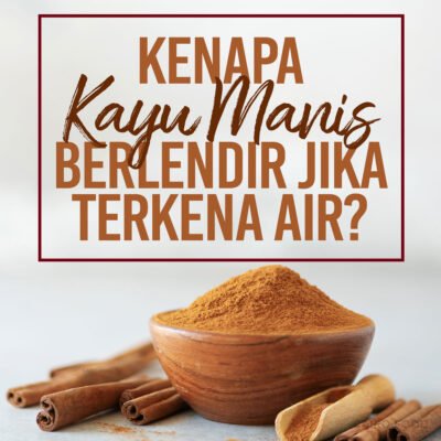 kenapa kayu manis berlendir jika terkena air