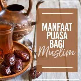 Manfaat Puasa Bagi Muslim