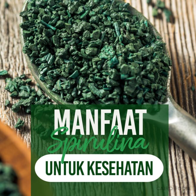 9 Manfaat Spirulina Untuk Kesehatan - Cairo Food