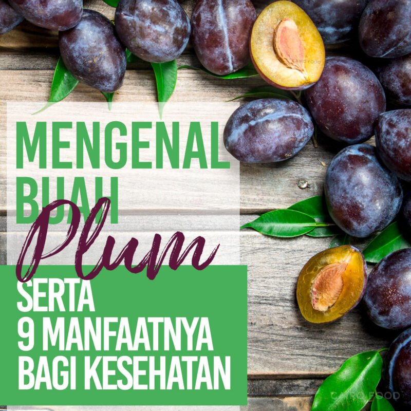 mengenal buah plum serta 9 manfaatnya bagi kesehatan