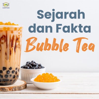 sejarah dan fakta bubble tea