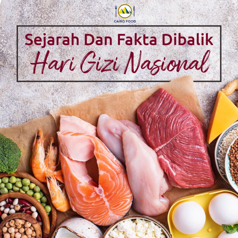 Sejarah Dan Fakta Dibalik Hari Gizi Nasional - Cairo Food